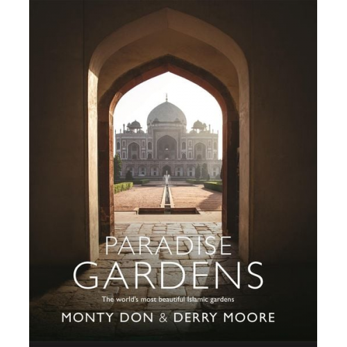 Monty Don - Paradise Gardens