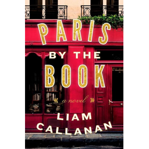 Liam Callanan - Callanan, L: Paris by the Book