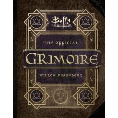 Andrea Robinson - Buffy the Vampire Slayer - The Official Grimoire Willow Rosenberg