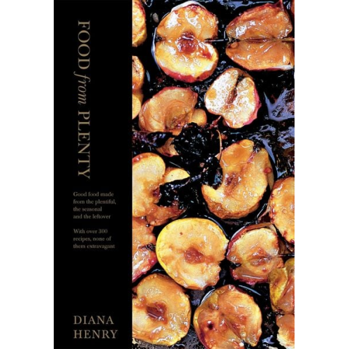 Diana Henry - Food From Plenty