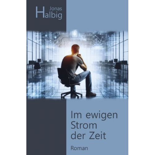 Jonas Halbig - Im ewigen Strom der Zeit