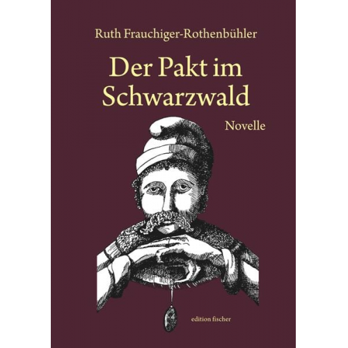 Ruth Frauchiger-Rothenbühler - Der Pakt im Schwarzwald