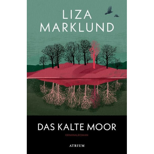 Liza Marklund - Das kalte Moor