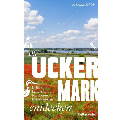Roswitha Schieb - Die Uckermark entdecken