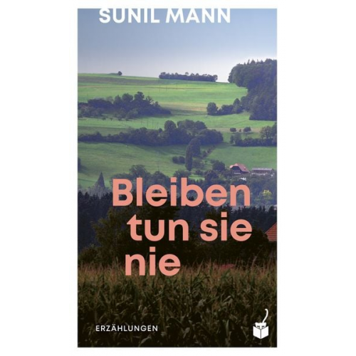 Sunil Mann - Bleiben tun sie nie
