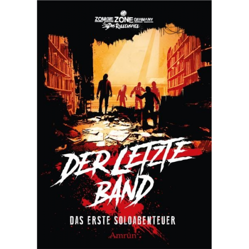 Oliver Bayer Carolin Gmyrek - Zombie Zone Germany - Das Rollenspiel: Der letzte Band