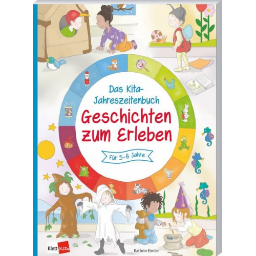 Kathrin Eimler - Das Kita-Jahreszeitenbuch: Geschichten zum Erleben