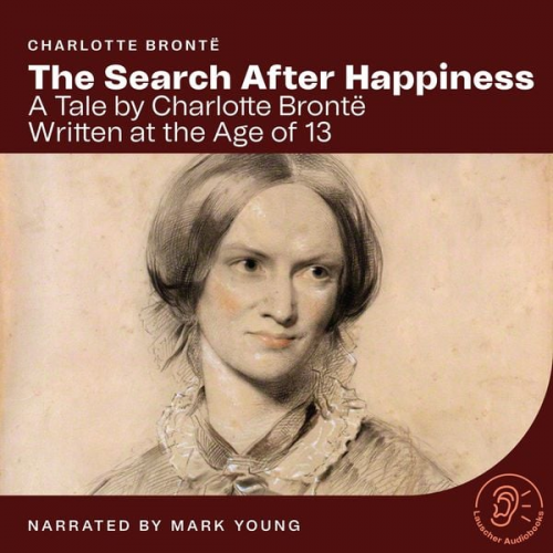 Charlotte Brontë - The Search After Happiness