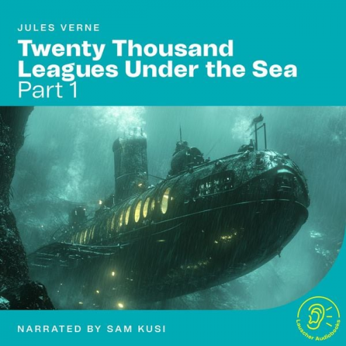 Jules Verne - Twenty Thousand Leagues Under the Sea (Part 1)