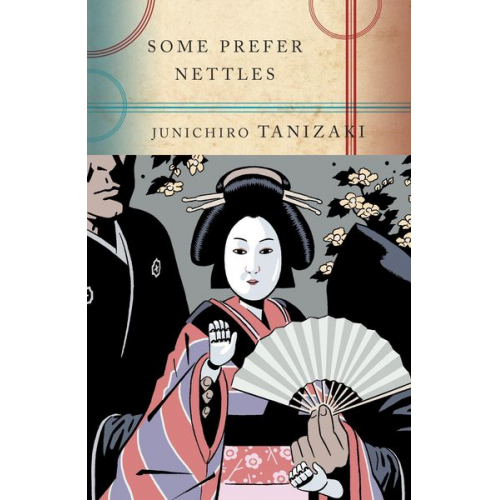 Junichiro Tanizaki - Some Prefer Nettles