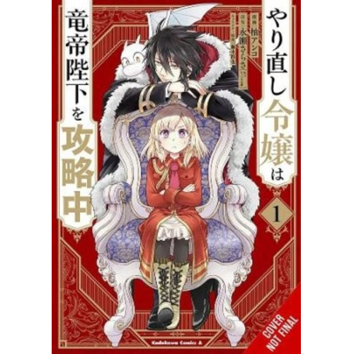 Sarasa Nagase - The Do-Over Damsel Conquers the Dragon Emperor, Vol. 1 (Manga)