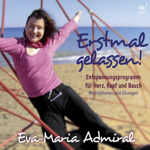 Eva-Maria Admiral - Erstmal gelassen