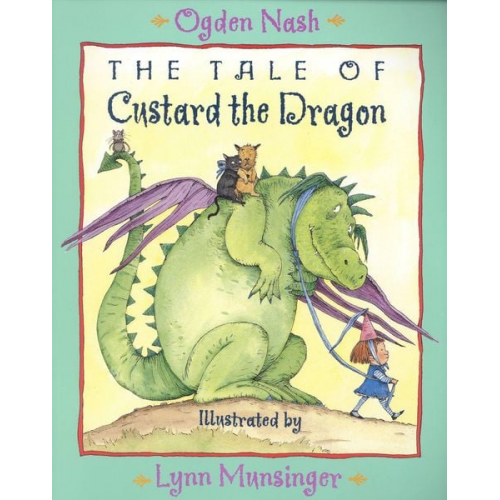 Ogden Nash - The Tale of Custard the Dragon