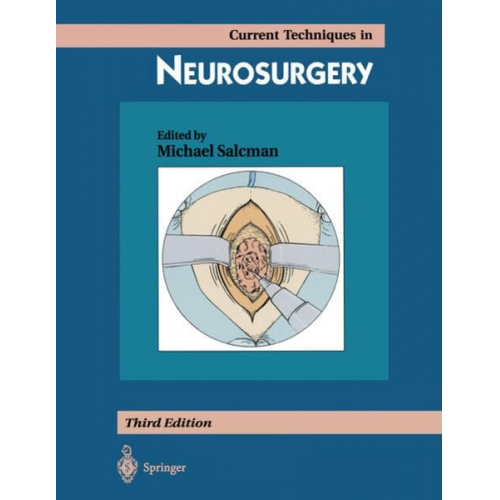 Michael Salcman - Current Techniques in Neurosurgery