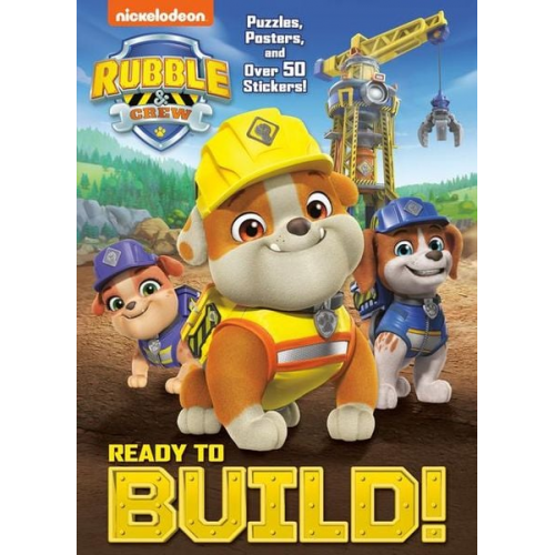 Matt Huntley - Ready to Build! (Paw Patrol: Rubble & Crew)