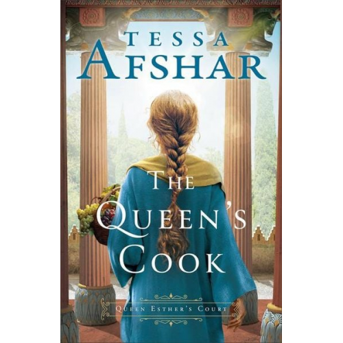 Tessa Afshar - The Queen's Cook