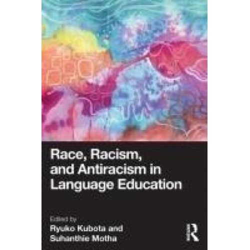 Ryuko (Department of Language and Literacy Kubota - Race, Racism, and Antiracism in Language Education