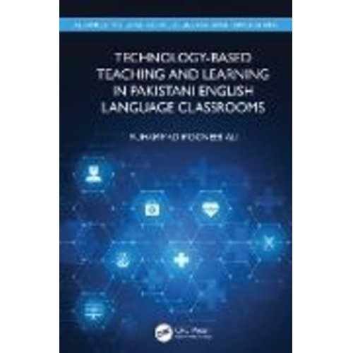 Muhammad Mooneeb Ali - Technology-Based Teaching and Learning in Pakistani English Language Classrooms