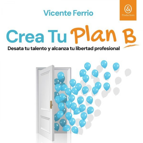 Vicente Ferrio - Crea tu plan B