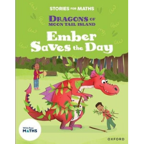 Maryann Wright - Stories for Maths: Oxford Reading Level 7: Ember Saves the Day