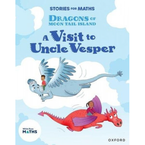 Sam Gayton - Stories for Maths: Oxford Reading Level 8: A Visit to Uncle Vesper