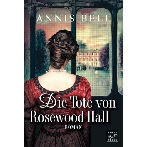 Annis Bell - Die Tote von Rosewood Hall / Lady Jane Bd. 1