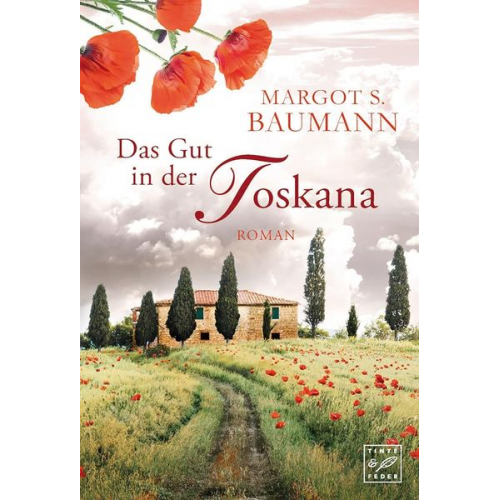 Margot S. Baumann - Das Gut in der Toskana