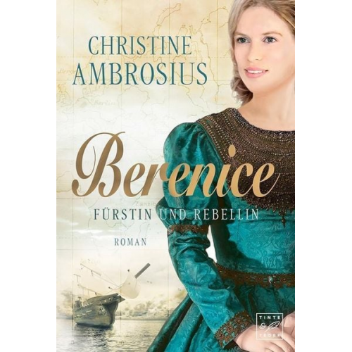 Christine Ambrosius - Berenice - Fürstin und Rebellin