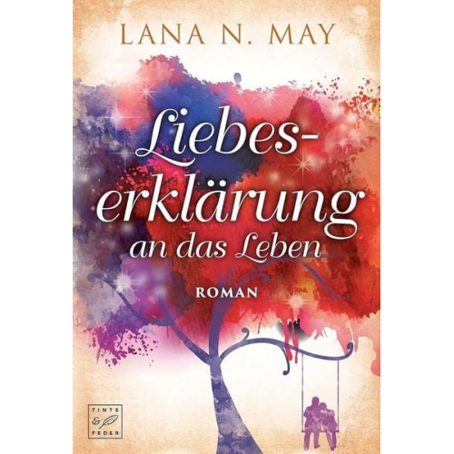 Lana N. May - Liebeserklärung an das Leben