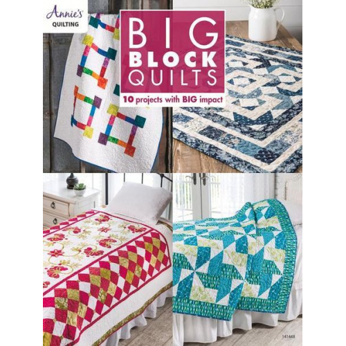 Annie'S - Big Block Quilts: 10 Projects with Big Imapct