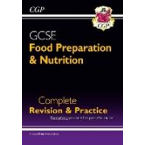 Cgp Books - GCSE Food Preparation & Nutrition - Complete Revision & Practice (with Online Edition): for the 2025 and 2026 exams