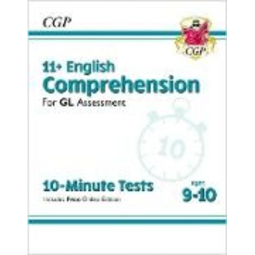 Cgp Books - 11+ GL 10-Minute Tests: English Comprehension - Ages 9-10 (with Online Edition)