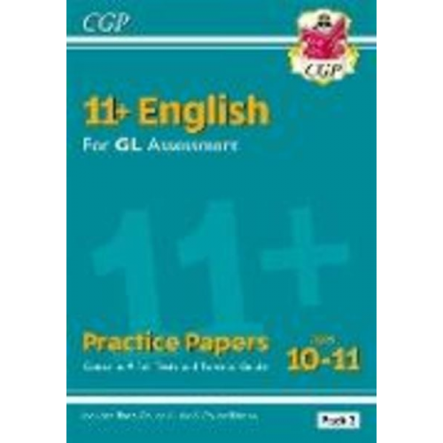 Cgp Books - 11+ GL English Practice Papers: Ages 10-11 - Pack 2 (with Parents' Guide & Online Edition)