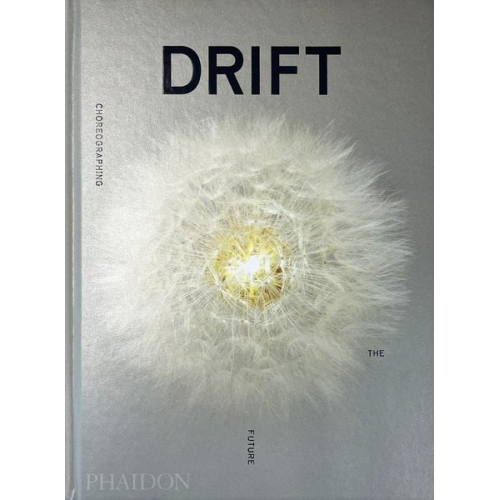 Bjarke Ingels Beatrice Leanza William Myers - DRIFT, Choreographing the Future