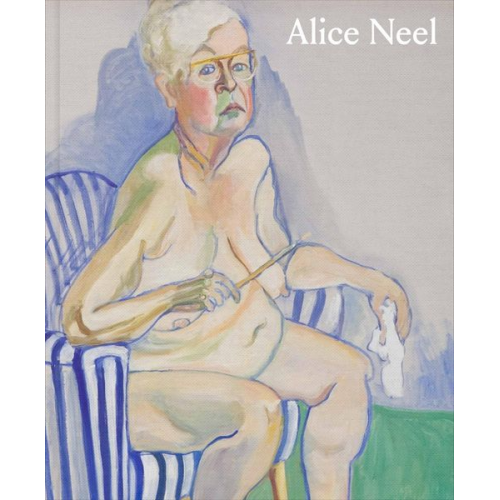 Helen Molesworth - Alice Neel: Freedom