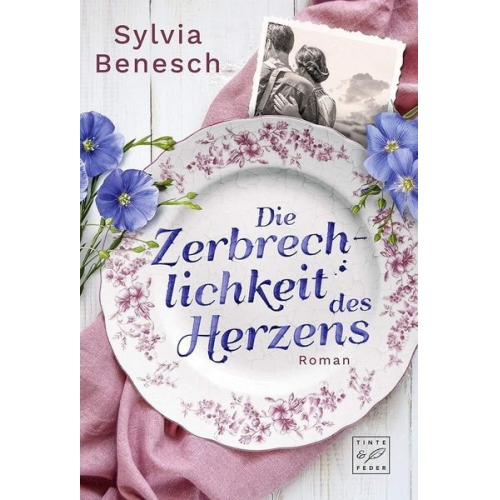 Sylvia Benesch - Die Zerbrechlichkeit des Herzens