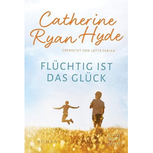 Catherine Ryan Hyde - Flüchtig ist das Glück