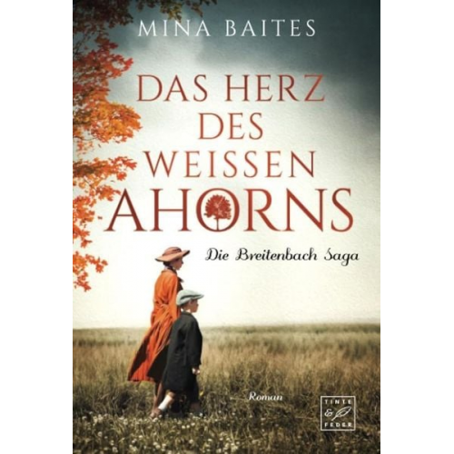 Mina Baites - Das Herz des weißen Ahorns