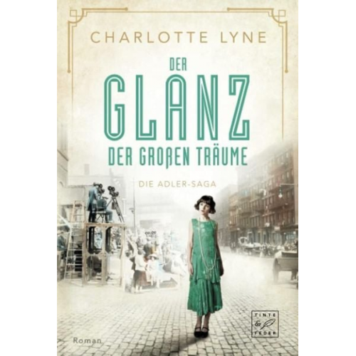 Charlotte Lyne - Der Glanz der großen Träume