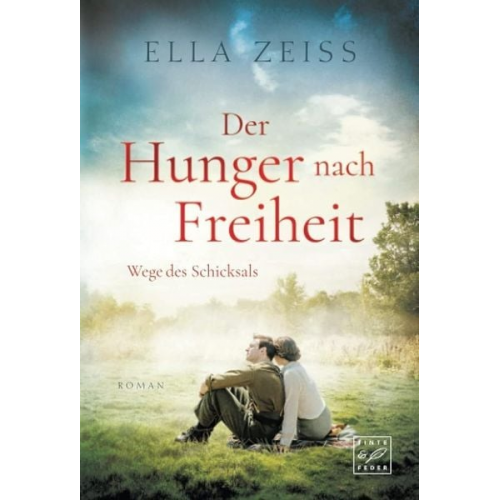 Ella Zeiss - Der Hunger nach Freiheit