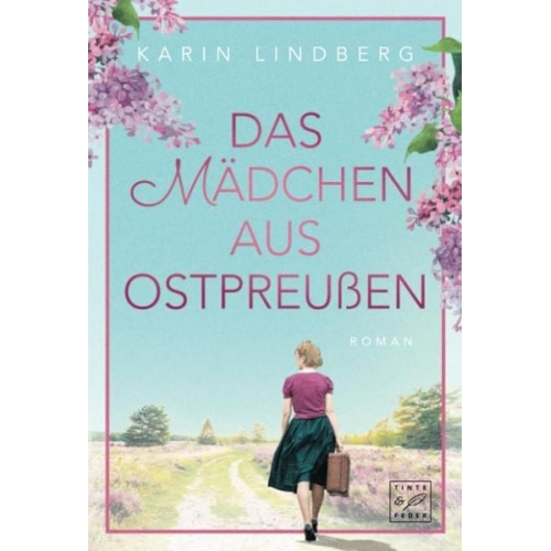 Karin Lindberg - Das Mädchen aus Ostpreußen