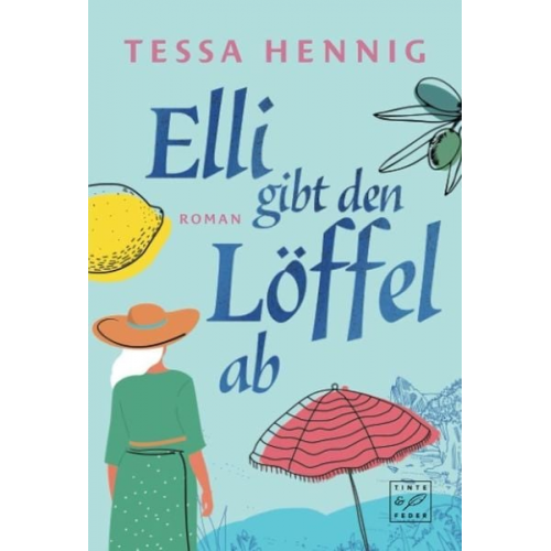 Tessa Hennig - Elli gibt den Löffel ab