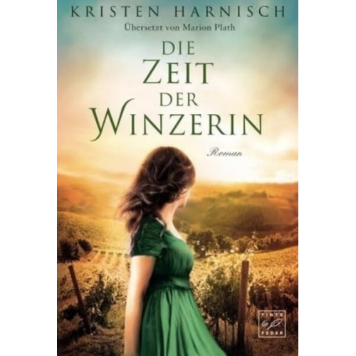 Kristen Harnisch - Die Zeit der Winzerin