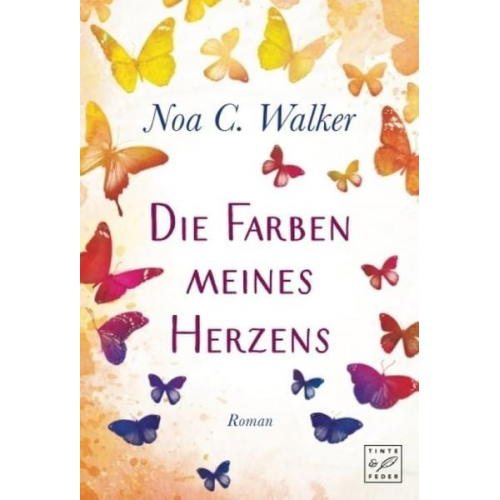 Noa C. Walker - Die Farben meines Herzens