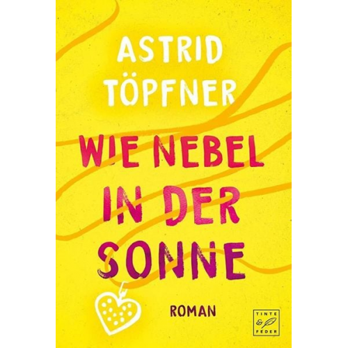 Astrid Töpfner - Wie Nebel in der Sonne