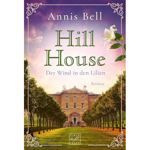 Annis Bell - Hill House - Der Wind in den Lilien