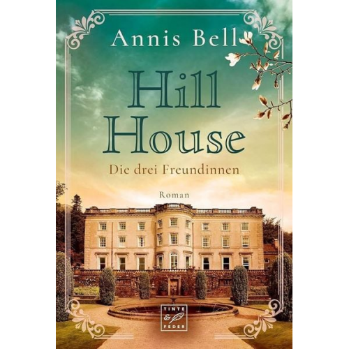 Annis Bell - Hill House - Die drei Freundinnen