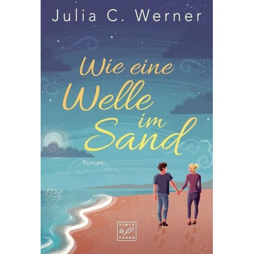 Julia C. Werner - Wie eine Welle im Sand