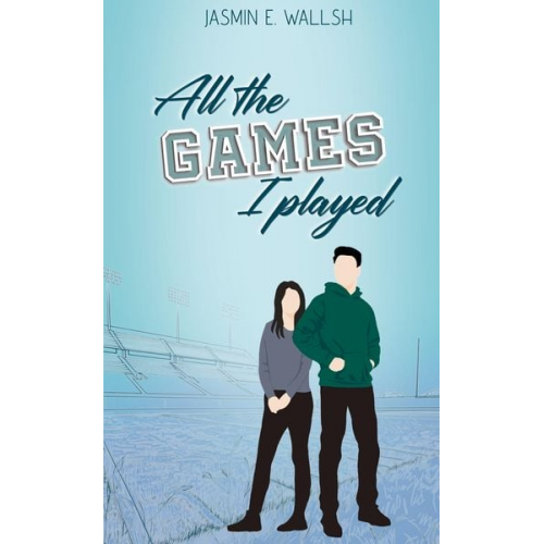 Jasmin E. Wallsh - All the Games I Played