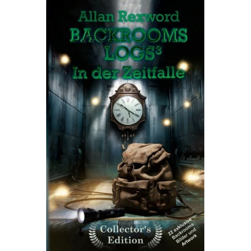 Allan Rexword - Backrooms Logs3: In der Zeitfalle